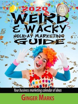 cover image of 2020 Weird & Wacky Holiday Marketing Guide